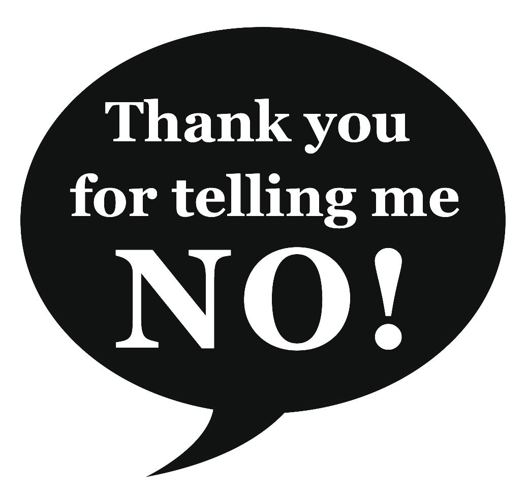 Later this year, I will republish a book, “Thank you for telling me NO!” This is one of the stories.
