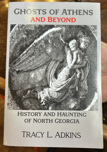 Tracy Adkins’s novel, Ghosts of Athens and Beyond: History and Haunting of North Georgia, recounts personal ghost stories, drawing on both historical research and oral traditions from the region. Her work highlights folklore and lived experiences, offering readers a glimpse into the communities shaped by these tales. (Photo/Molly Moore)